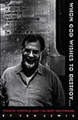 Whom God wishes to destroy-- : Francis Coppola and the new Hollywood