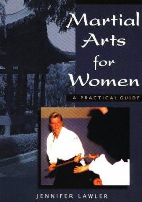 Martial arts for women : a practical guide