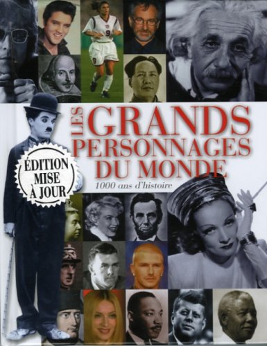 Les grands personnages du monde : 1000 ans d'histoire