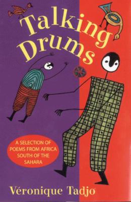 Talking drums : an anthology of poems from Africa south of the Sahara