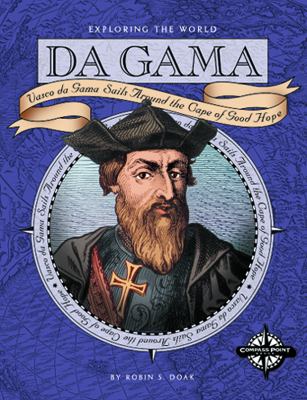 Da Gama : Vasco da Gama sails around the Cape of Good Hope