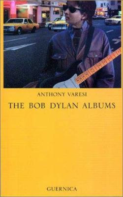The Bob Dylan albums : a critical study