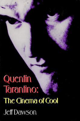 Quentin Tarantino : the cinema of cool