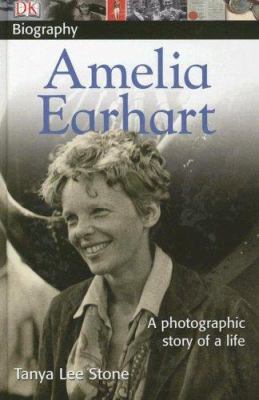Amelia Earhart : a photographic story of a life