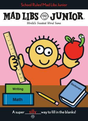 Mad libs junior : school rules!