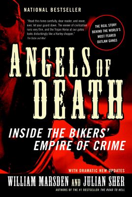Angels of death : inside the bikers' empire of crime