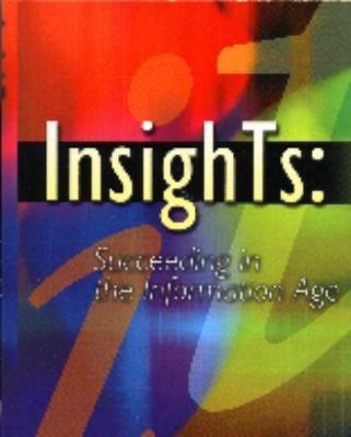 InsighTs : succeeding in the information age