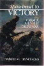 Spearhead to victory : Canada and the Great War