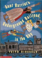 Aunt Harriet's underground railroad in the sky