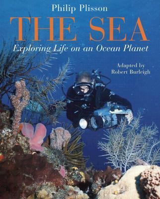 The sea : exploring life on an ocean planet