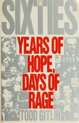 The sixties : years of hope, days of rage