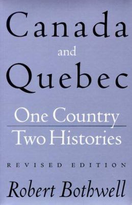 Canada and Quebec : one country, two histories