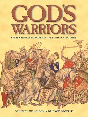 God's warriors : knights templar, saracens and the battle for Jerusalem