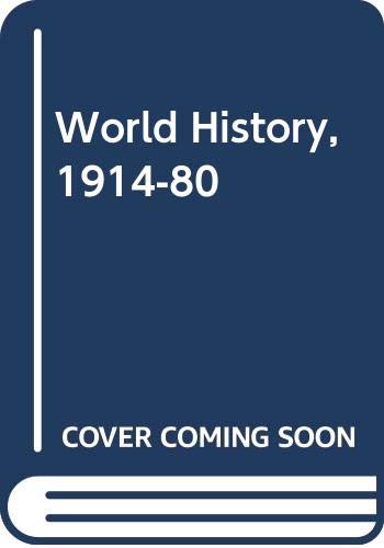 World history : 1914-80