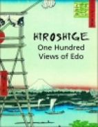 Hiroshige : a hundred views of Edo