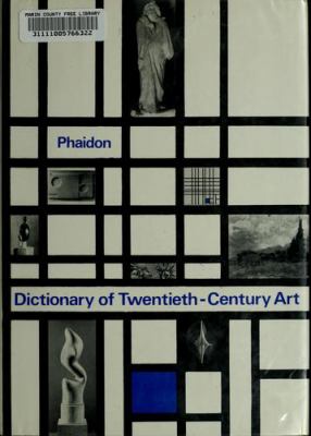 Phaidon dictionary of twentieth-century art