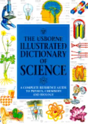 The Usborne illustrated dictionary of science