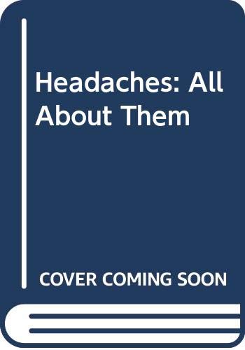 Headaches : all about them