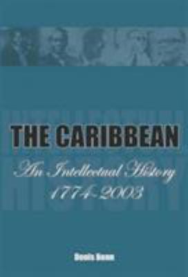The Caribbean : an intellectual history, 1774-2003