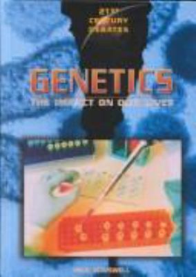 Genetics : the impact on our lives