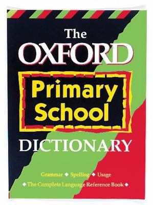 The Oxford primary school dictionary