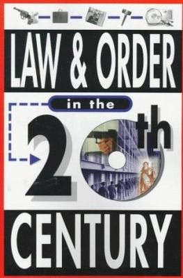 Law & order in the 20th century