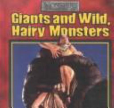 Giants and wild hairy monsters