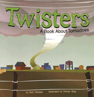 Twisters : a book about tornadoes