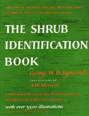 The shrub identification book : the visual method for the practical identification of shrubs, including woody vines and ground covers