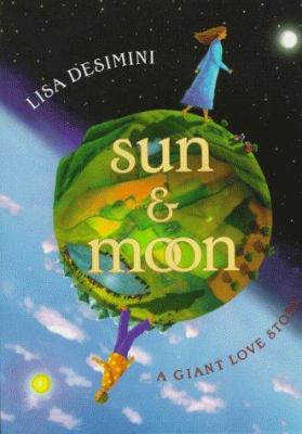 Sun and moon : a giant love story