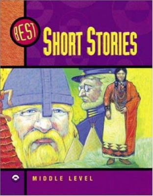 Best short stories : 10 stories for young adults with lessons for teaching the basic elements of literature : middle level