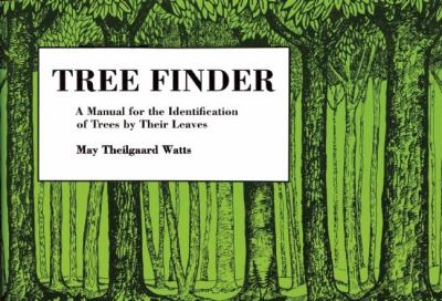 Tree finder : a manual for the identification of trees by their leaves