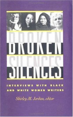 Broken silences : interviews with Black and White women writers