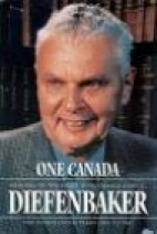 One Canada : memoirs of the Right Honourable John G. Diefenbaker