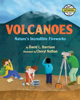 Volcanoes : nature's incredible fireworks