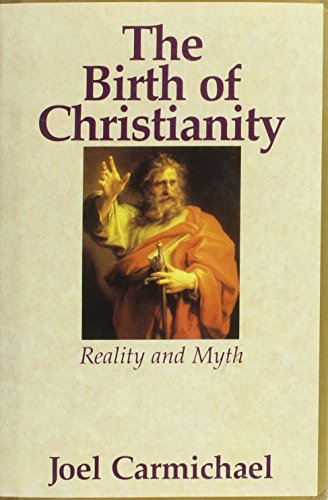 The birth of Christianity : reality and myth