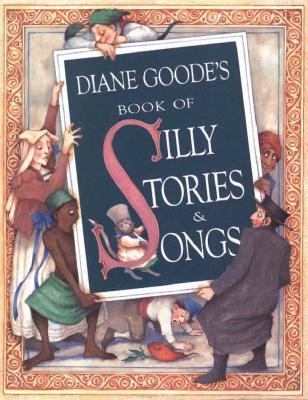 Diane Goode's book of silly stories & songs