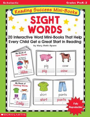 Sight words : twenty interactive mini-books that help every child get a great start in reading
