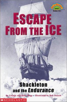 Escape from the ice : Shackleton and the endurance