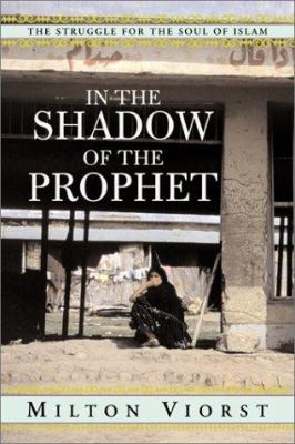 In the shadow of the prophet : the struggle for the soul of Islam