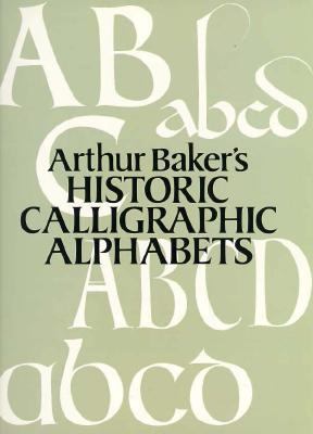 Arthur Baker's Historic calligraphic alphabets.