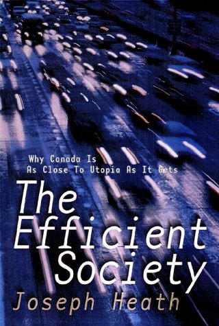 The efficient society : why Canada is as close to utopia as it gets