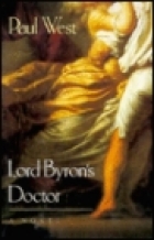 Lord Byron's doctor : a novel
