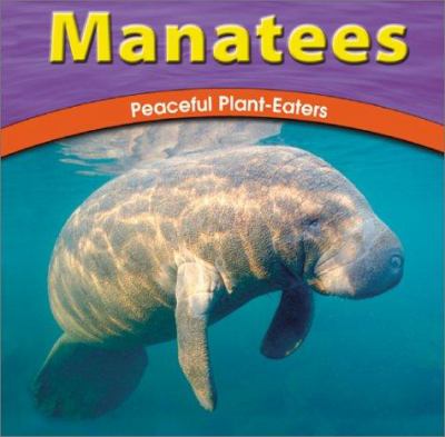 Manatees : peaceful plant-eaters