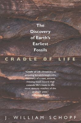 Cradle of life : the discovery of earth's earliest fossils