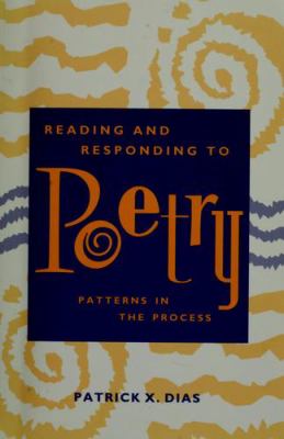 Reading and responding to poetry : patterns in the process