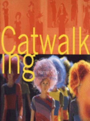 Catwalking : a history of the fashion model