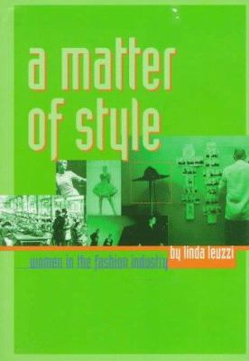 A matter of style : women in the fashion industry