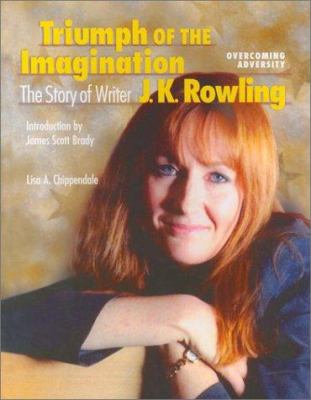 Triumph of the imagination : the story of writer J.K. Rowling