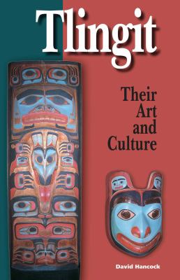 Tlingit : their art & culture